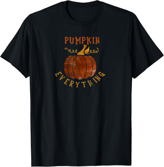 Pumpkin Everything Love Fall Pumpkin Spice Season Weather T-Shirt